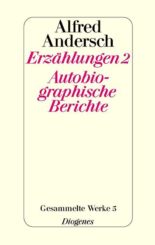 Erzählungen 2 / Autobiographische Berichte
