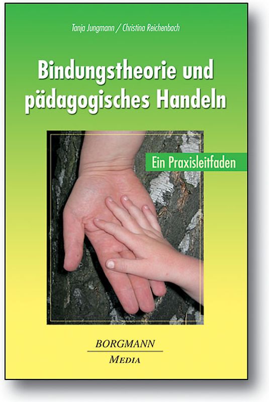 Bindungstheorie und pädagogisches Handeln