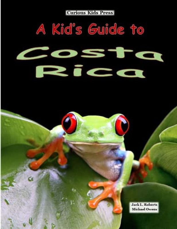 A Kid's Guide to Costa Rica