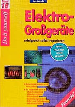 Elektro-Grossgeräte erfolgreich reparieren