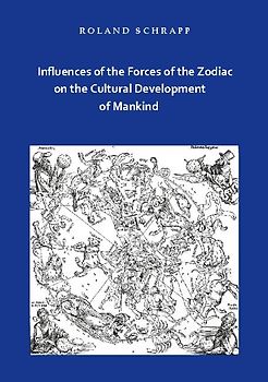 Influences of the Forces of the Zodiac on the Cultural Development of Mankind
