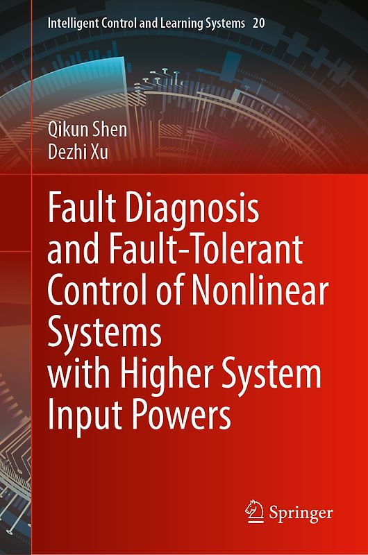 Fault Diagnosis and Fault-Tolerant Control of Nonlinear Systems with Higher System Input Powers