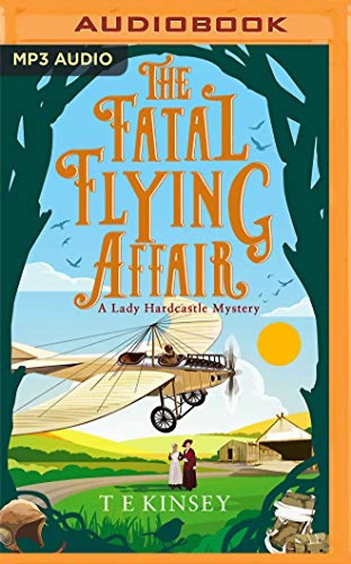 The Fatal Flying Affair (Lady Hardcastle Mystery, Band 7)