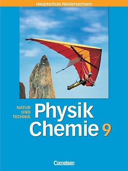 Natur und Technik -  Physik/Chemie (Bisherige Ausgabe) - Hauptschule Niedersachsen / 9. Schuljahr - Schülerbuch