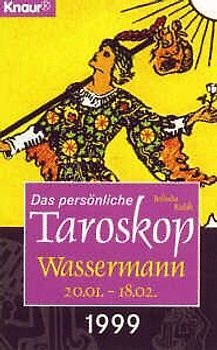 Das persönliche Taroskop 1999 - Wassermann 21.1.-19.2.