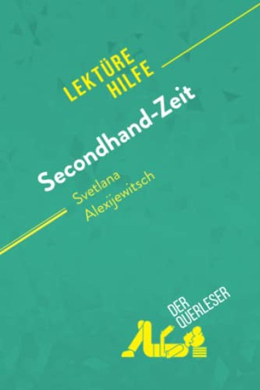 Secondhand-Zeit von Svetlana Alexijewitsch (Lektürehilfe): Detaillierte Zusammenfassung, Personenanalyse und Interpretation