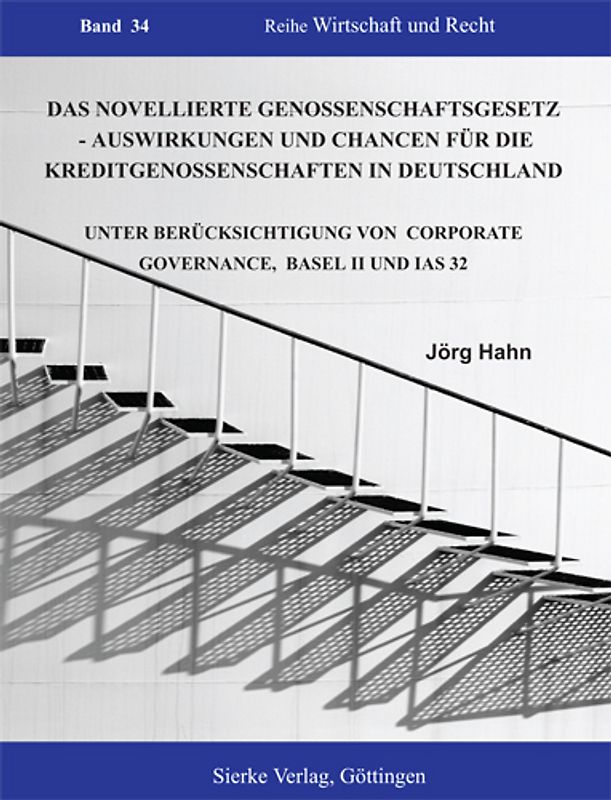 Das Novellierte Genossenschaftsgesetz  - Auswirkungen und Chancen für die Kreditgenossenschaften in Deutschland