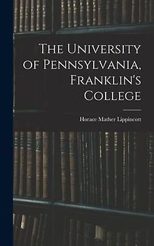 The University of Pennsylvania, Franklin's College