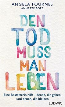 Den Tod muss man leben