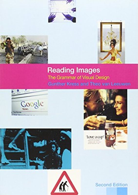 Reading Images: The Grammar of Visual Design - Gunther Kress