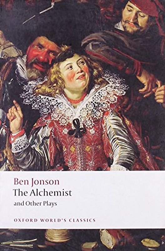 The Alchemist and Other Plays: Volpone, or The Fox. Epicene, or The Silent Woman. The Alchemist. Bartholomew Fair: "Volpone, or the Fox", "Epicene, or ... "Bartholemew Fair" (Oxford World's Classics)
