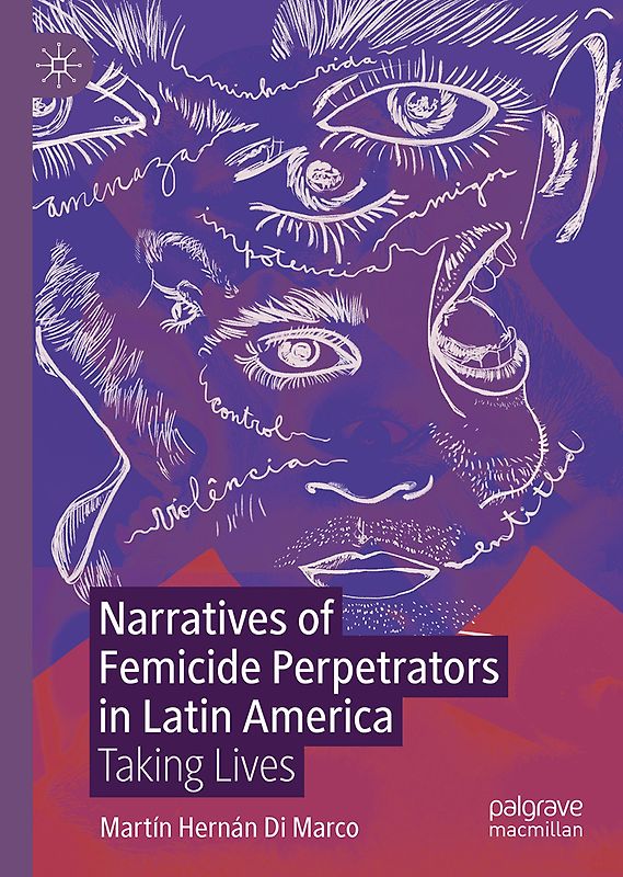 Narratives of Femicide Perpetrators in Latin America