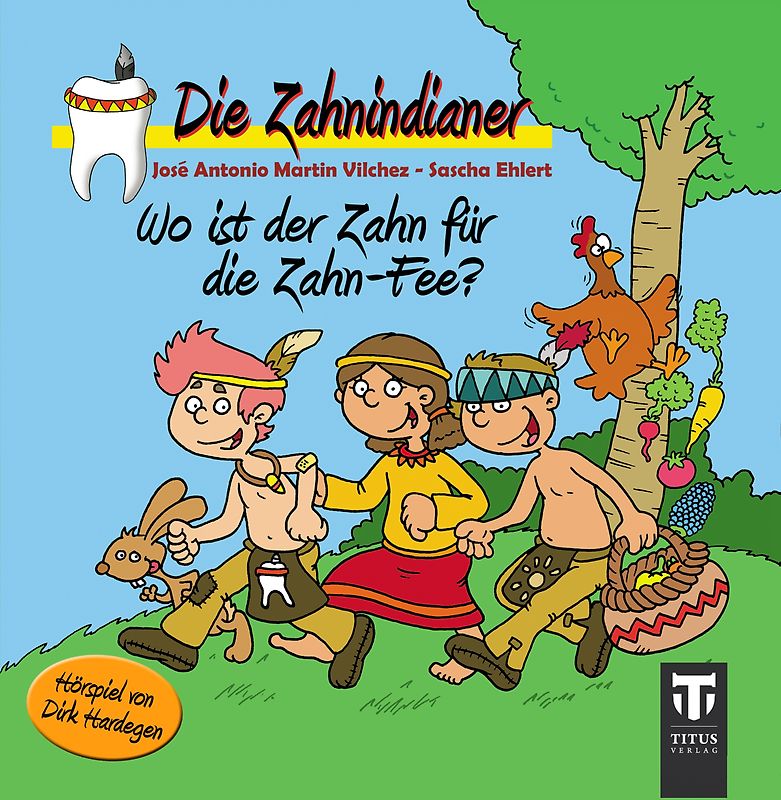 Die Zahnindianer - Wo ist der Zahn für die Zahn-Fee