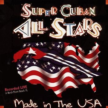 Super Cuban All Stars - Made in the Usa