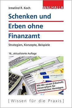 Schenken und Erben ohne Finanzamt