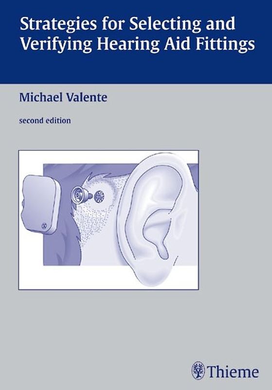 Strategies for Selecting and Verifying Hearing Aid Fittings