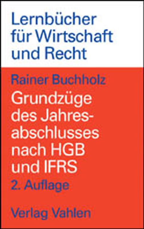 Grundzüge des Jahresabschlusses nach HGB und IFRS