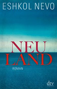 Neuland. Roman