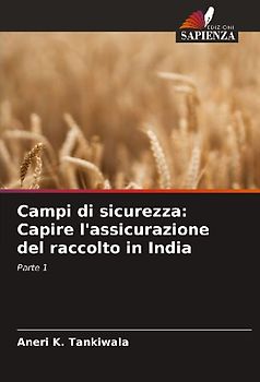 Campi di sicurezza: Capire l'assicurazione del raccolto in India
