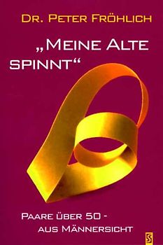 Meine Alte spinnt