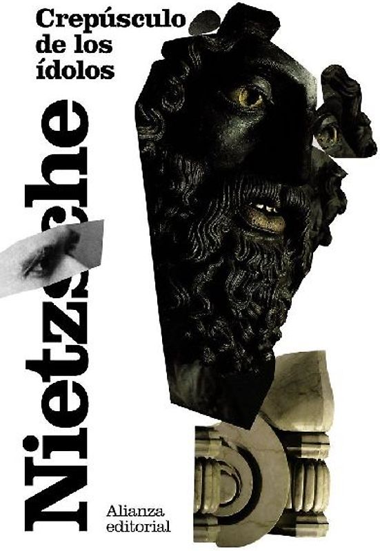 Crepúsculo de los ídolos : o cómo se filosofa con el martillo