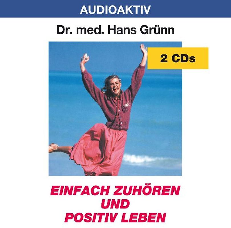 Einfach zuhören und positiv leben. 2 CDs