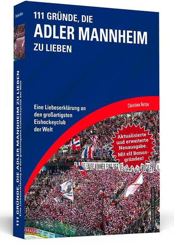 111 Gründe, die Adler Mannheim zu lieben - Erweiterte Neuausgabe mit 11 Bonusgründen!