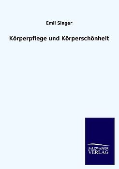 Körperpflege und Körperschönheit