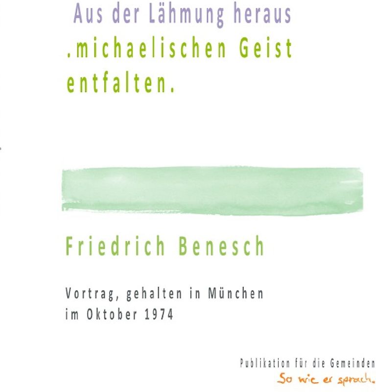 Aus der Lähmung heraus .michaelischen Geist entfalten.