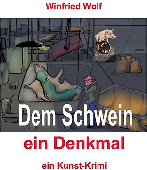 Dem Schwein ein Denkmal