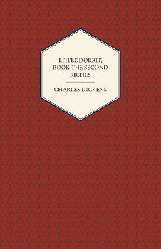 Little Dorrit, Book the Second - Riches