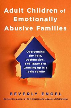 Adult Children of Emotionally Abusive Families