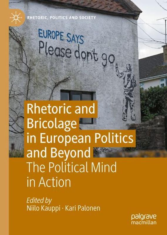 Rhetoric and Bricolage in European Politics and Beyond