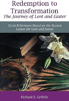 Redemption To Transformation The Journey of Lent and Easter