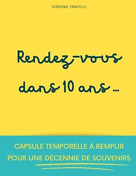 Rendez-vous dans 10 ans