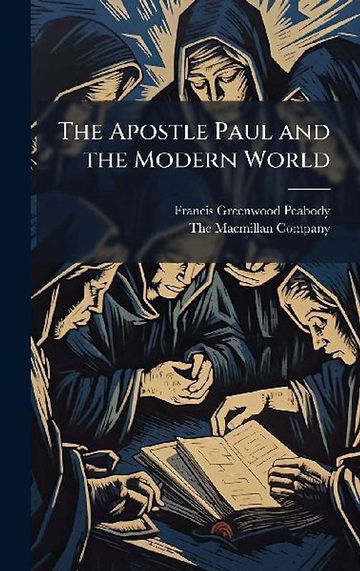 The Apostle Paul and the Modern World