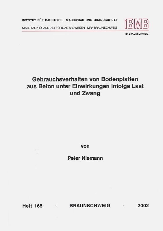 Gebrauchsverhalten von Bodenplatten aus Beton unter Einwirkungen infolge Last und Zwang