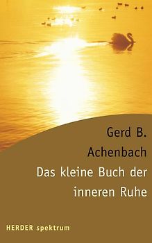 Das kleine Buch der inneren Ruhe