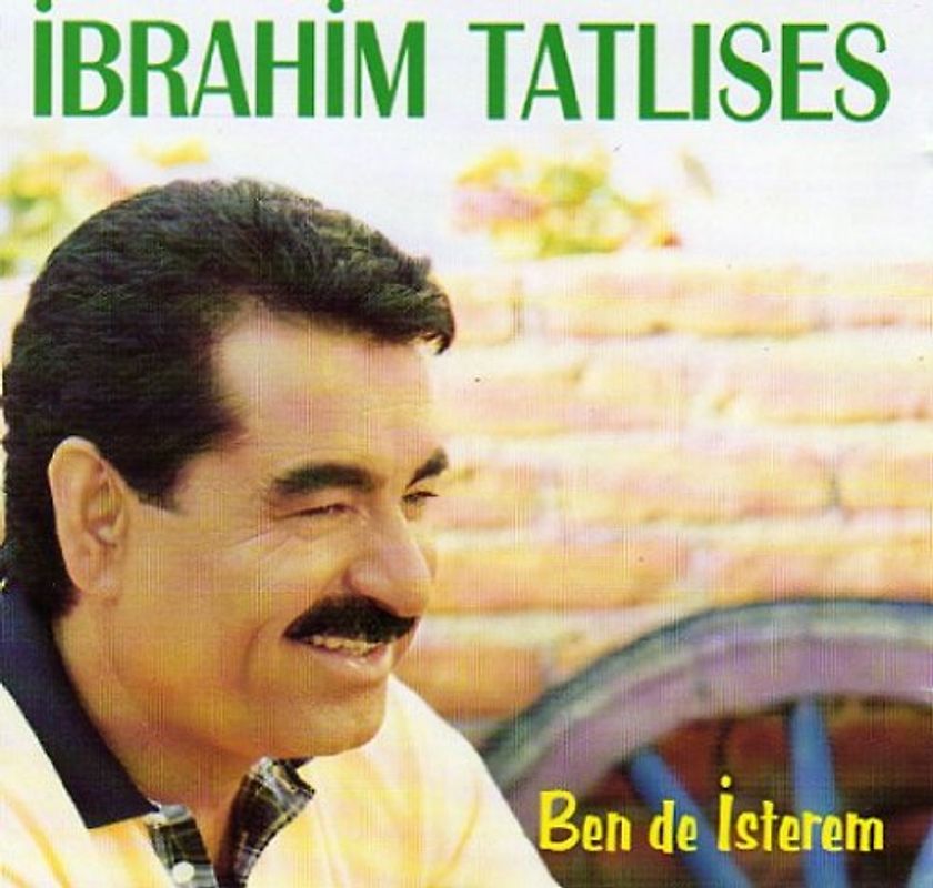 Ibrahim Tatlises - Ben de Isterem