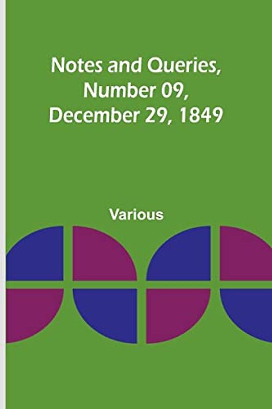 Notes and Queries, Number 09, December 29, 1849