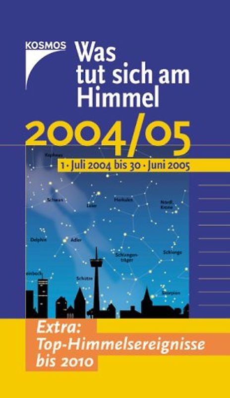 Was tut sich am Himmel 2004/05. 1.Juli 2004 bis 30.Juni 2005