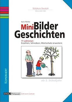 Mini-Bildergeschichten. 11 Lektionen: Erzählen, Schreiben, Wortschatz erweitern