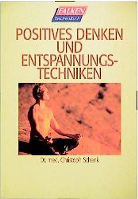 Positives Denken und Entspannungstechniken