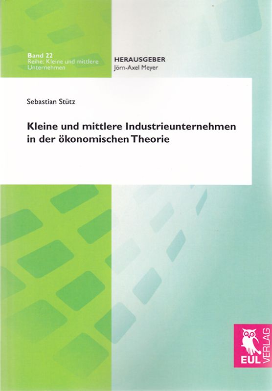 Kleine und mittlere Industrieunternehmen in der ökonomischen Theorie