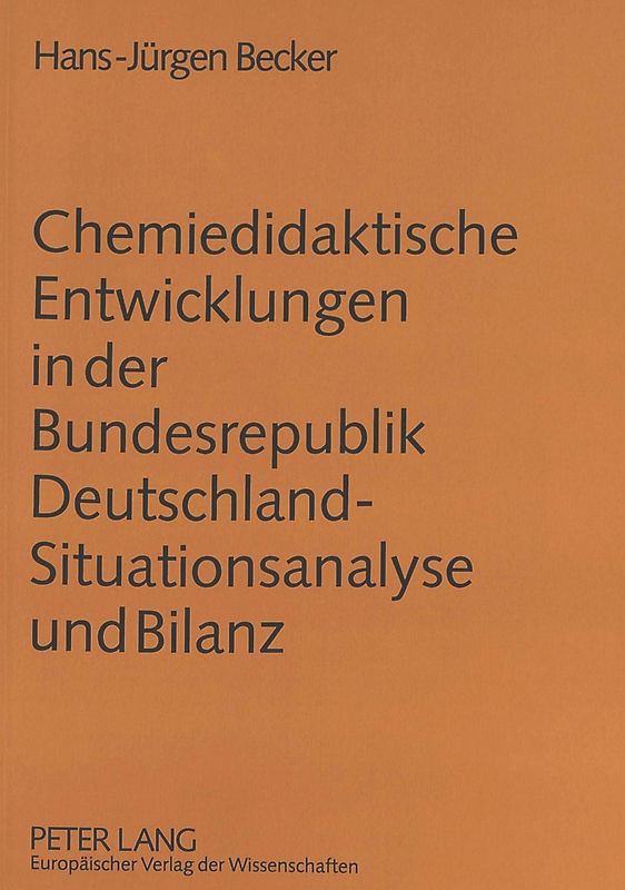 Chemiedidaktische Entwicklungen in der Bundesrepublik Deutschland - Situationsanalyse und Bilanz