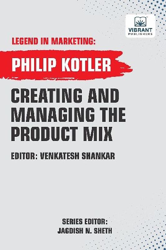 Creating And Managing The Product Mix