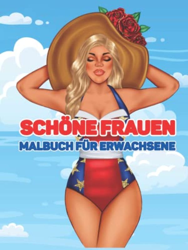Schöne Frauen - Malbuch für Erwachsene: Wunderschöne handverlesene Motive von Frauen aus aller Welt in professioneller Qualität