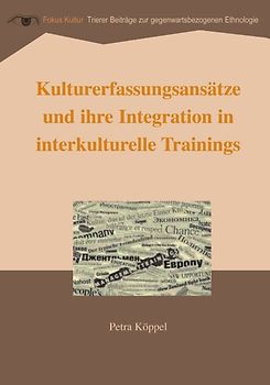 Kulturerfassungsansätze und ihre Integration in interkulturelle Trainings