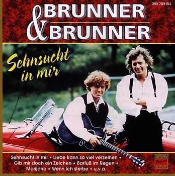 Brunner & Brunner - Sehnsucht in Mir