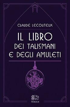 Il libro dei talismani e degli amuleti